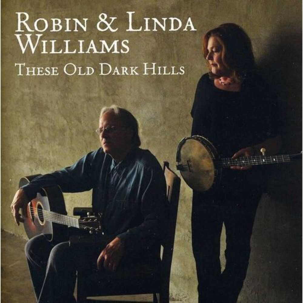 Robin & Linda Williams - These Old Dark Hills  CD